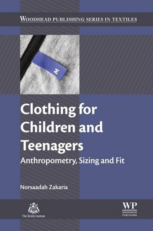 Clothing for Children and Teenagers- Anthropometry, Sizing and Fit