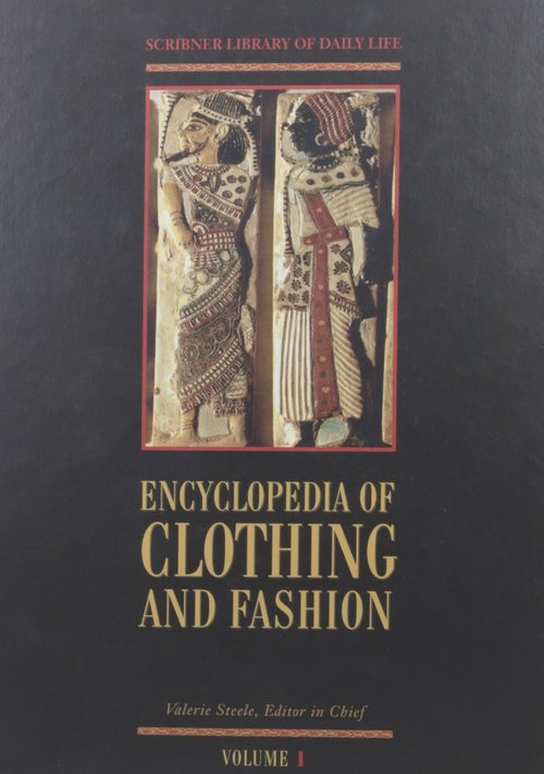 Encyclopedia of Clothing and Fashion Vol 1