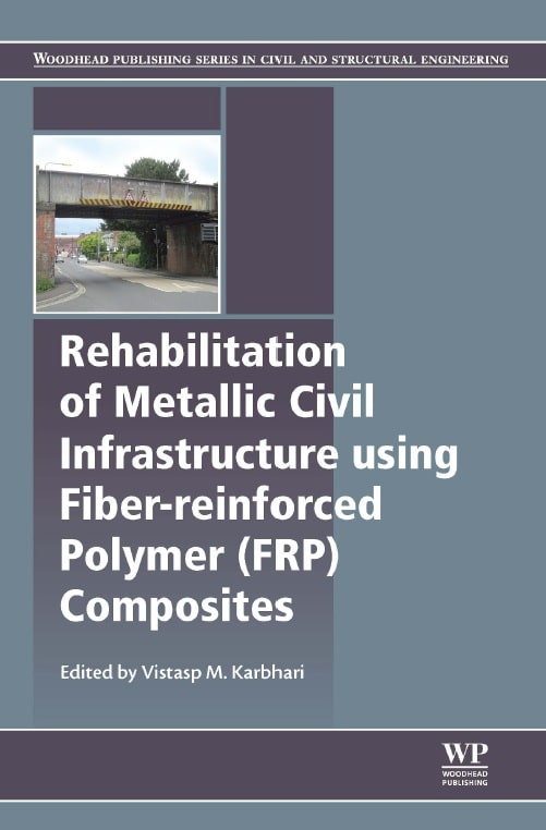 Rehabilitation of metallic civil infrastructure using fiber reinforced polymer (FRP) composites