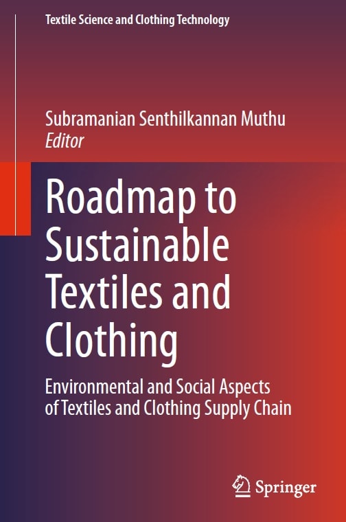 Roadmap to Sustainable Textiles and Clothing