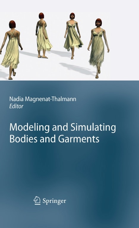 Modeling and Simulating Bodies and Garments