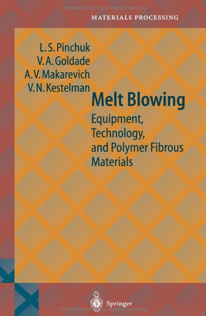Melt Blowing Equipment, Technology, and Polymer Fibrous Materials