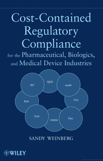 Cost-Contained Regulatory Compliance- For the Pharmaceutical, Biologics, and Medical Device