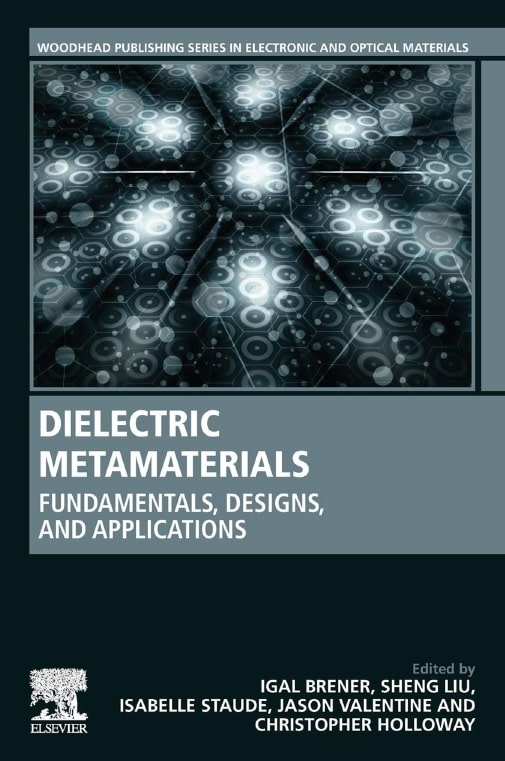Dielectric metamaterials _ fundamentals, designs and applications