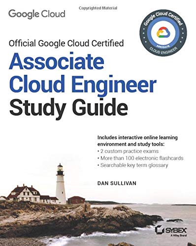 Official Google Cloud Certified Associate Cloud Engineer Study Guide