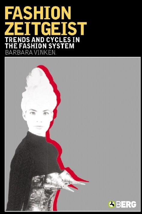 Fashion Zeitgeist - Trends and Cycles in the Fashion System
