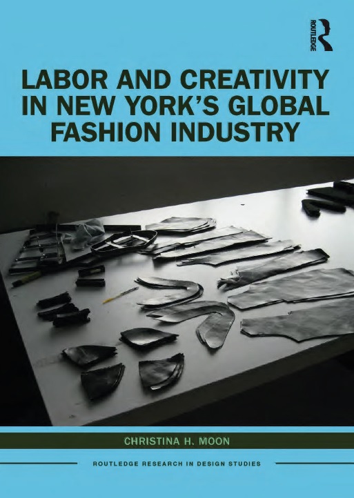 Labor and Creativity in New York%u2019s Global Fashion Industry