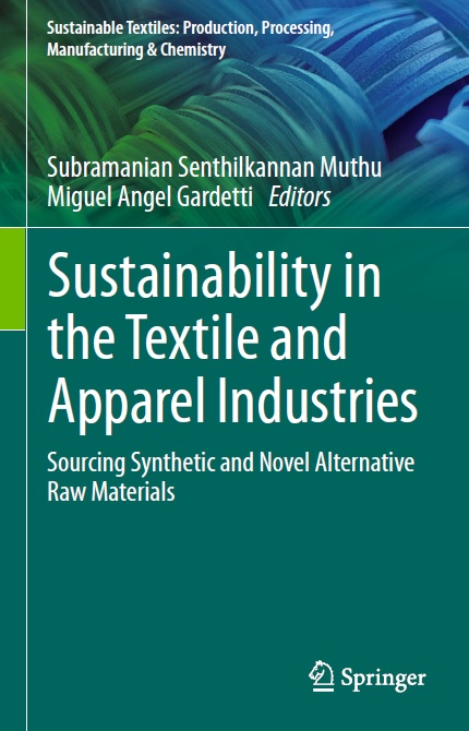 Sustainability in the Textile and Apparel Industries_ Sourcing Synthetic and Novel Alterna