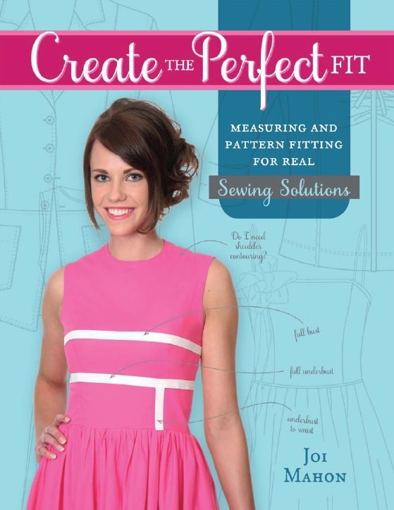Create the Perfect Fit_ Measuring and Pattern Fitting for Real Sewing Solutions