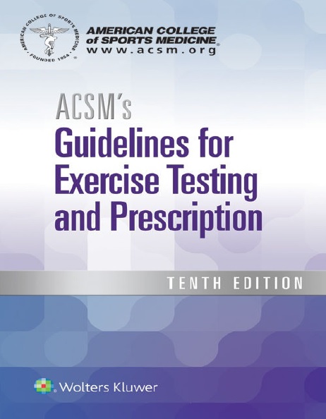 ACSM’s Guidelines for Exercise Testing and Prescription 10th Edition