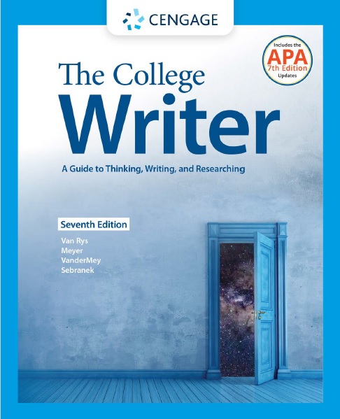 The College Writer: A Guide to Thinking, Writing and Researching, Seventh Edition