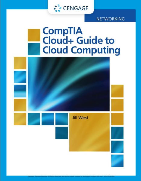 CompTIA Cloud+ Guide to Cloud Computing, 1st Edition