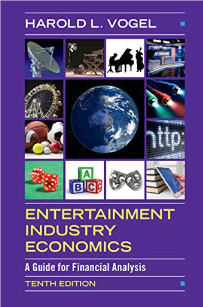 Entertainment Industry Economics: A Guide for Financial Analysis, 10th Edition