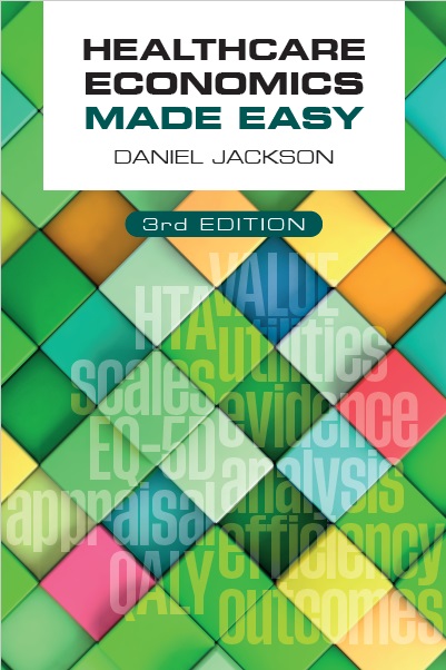 Healthcare Economics Made Easy, 3rd Edition
