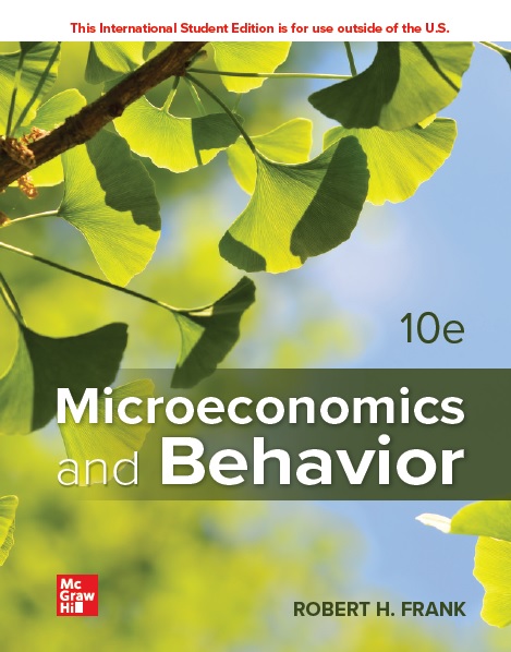 Microeconomics and Behavior, 10th Edition PDF by Robert H Frank 