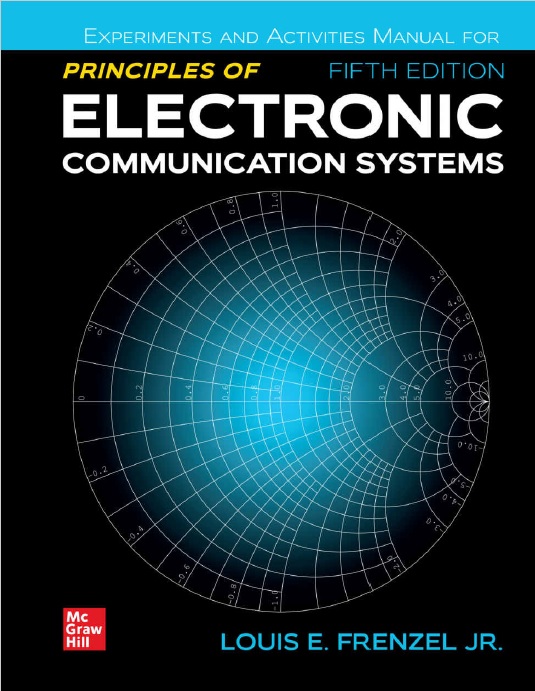Experiments Manual for Principles of Electronic Communication Systems, 5th Edition PDF by Louis E Frenzel